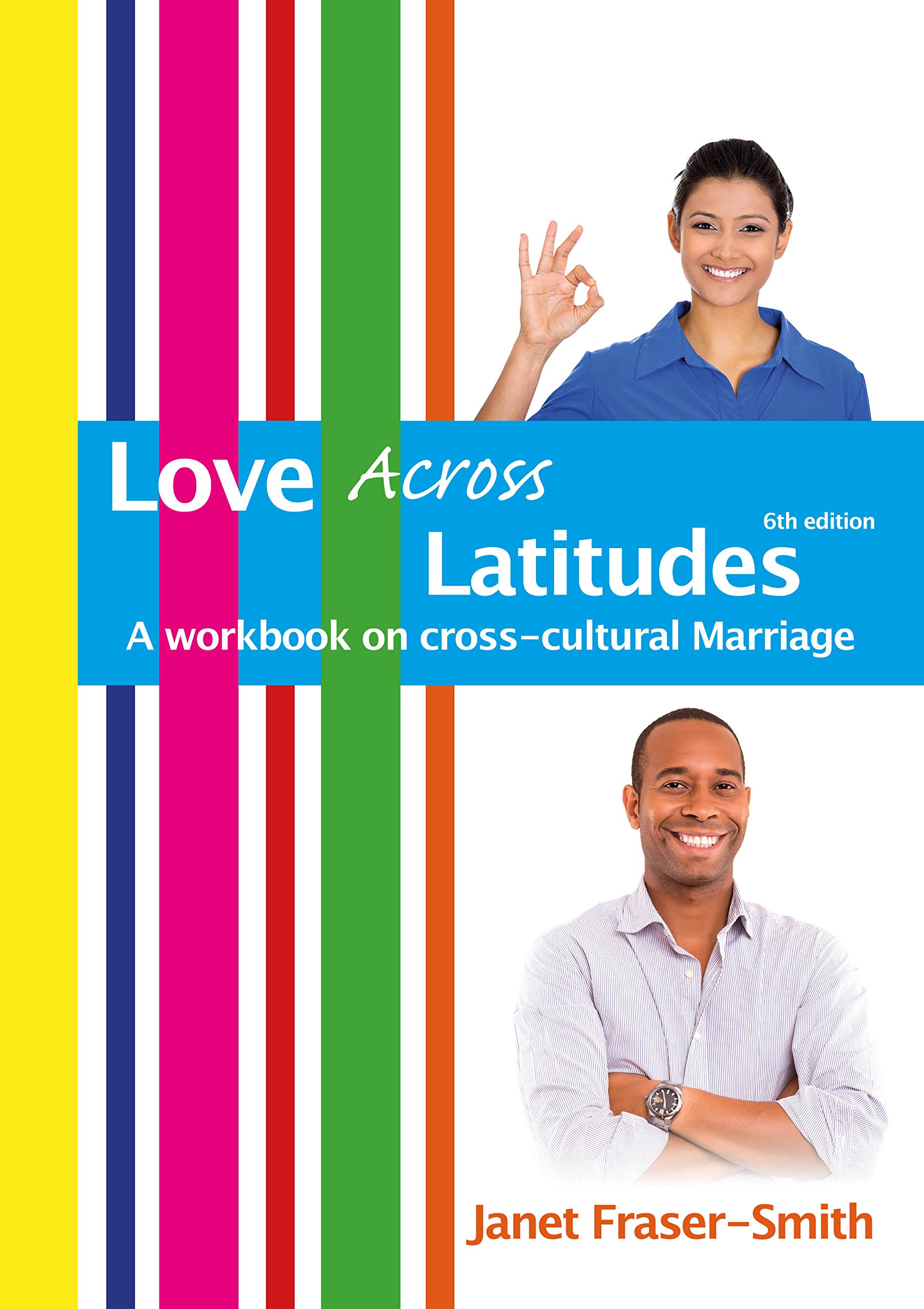 Love Across Latitudes: A Workbook on Cross-cultural Marriage Paperback – 25 Feb 2019