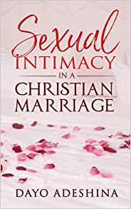 Sexual Intimacy In A Christian Marriage Paperback – Large Print, 7 May 2017