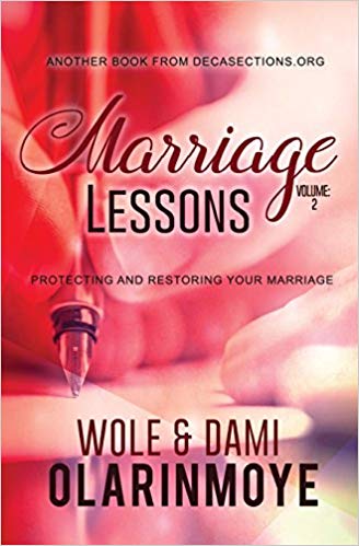 Marriage Lessons - II: Protecting and Restoring Your Marriage (Volume 2)